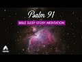 Psalm 91 Abide Deep Sleep Bible Meditations: Angels To Protect You