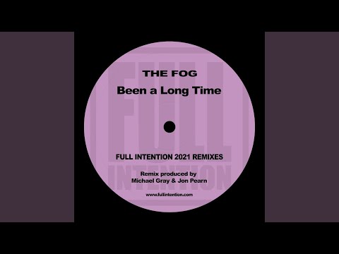 Been a Long Time (Full Intention 2021 Remix)