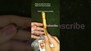 flipkart rakhi for kids & pair Unboxing #rakhi #rakshabandhan #rakshabandhanspecial raksha