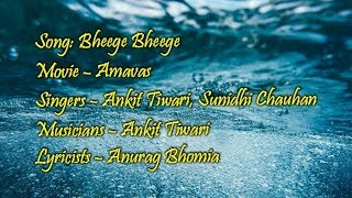 BHEEGE BHEEGE LYRICS – Amavas --Ankit Tiwari, Sunidhi Chauhan -- Anurag Bhomia