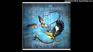 &quot;Stopping By&quot; - Jason Isbell