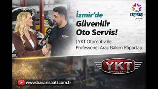 İzmir’de Güvenilir Oto Servis! | YKT Otomotiv ile Profesyonel Araç Bakım Röporta