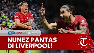 Buktikan Diri Pantas di Liverpool, Darwin Nunez Cetak Gol Debut di Kasta Teratas Sepak Bola Inggris