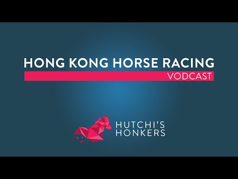 S2 Ep1: HK Derby Special! Karis Teetan on Romantic Warrior. Dye’s Slaughter of the Season!