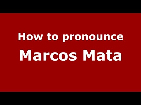 How to pronounce Marcos Mata (Spanish/Argentina) - PronounceNames.com