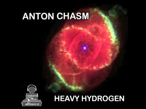 Anton Chasm - Heavy Hydrogen