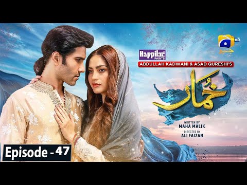 Khumar Episode 47 [Eng Sub] Digitally Presented by Happilac Paints - 21th April 2024 - Har Pal Geo