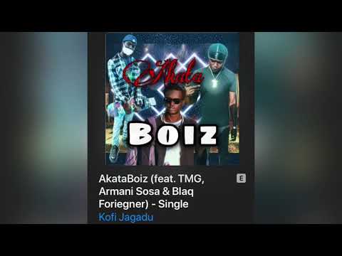 AkataBoiz (ft Blaq Foreigner & Armani Sosa)