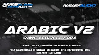 Download lagu DJ ARABIC  EL FORA || TRAP PARTY DANGDUT || MAS UJIK RMX!!!  mp3