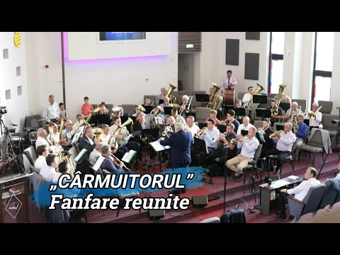 „CÂRMUITORUL” - FANFARE REUNITE
