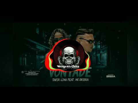 TARIK LIMA FEAT. MC DRICKA - BATE COM VONTADE