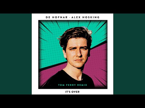 It's Over (Tom Ferry Remix Extended)