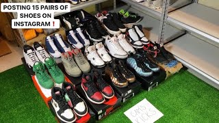 Posting 15 PAIRS Of SHOES On INSTAGRAM! (A Day In The Life Of A SNEAKER RESELLER Part 7.)
