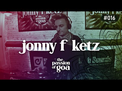 JONNY F KETZ - The Passion Of Goa #16