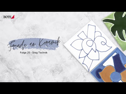 BOTZ - Freude an Keramik 25 - Stegtechnik
