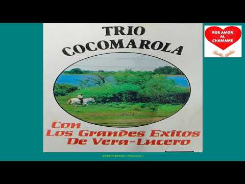 TRIO COCOMAROLA - Reencuentro - Monte Refugio - Evocando Recuerdos