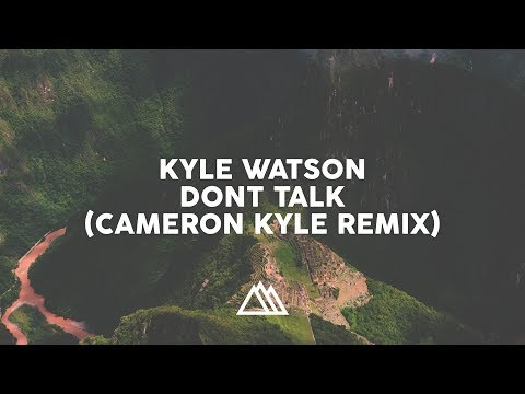 Kyle Watson Feat. Pop Art - Don't Talk (Cameron Kyle Edit)