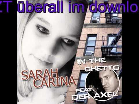 Sarah Carina feat Der Axel - In the Ghetto.wmv