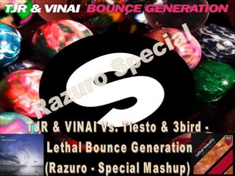 TJR, VINAI Vs  Tiesto and 3bird   Lethal Bounce Generation Razuro Mashup   Special Edit