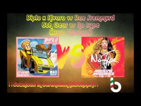 Diplo x Alvaro vs Rae Sremmurd   6th Gear vs No type Dyro Mashup