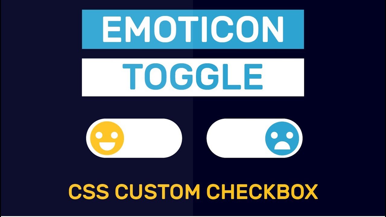 Emoticon Toggle Pure CSS | Pure CSS Custom Checkbox | CSS Tutorial