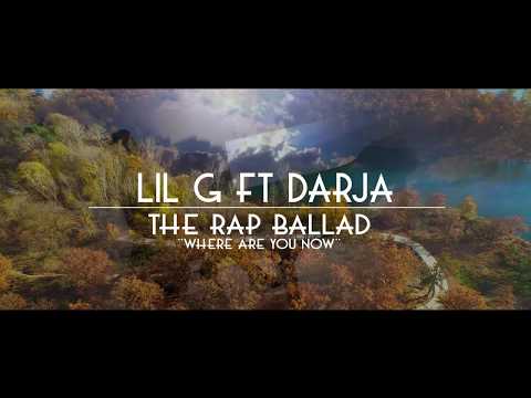 LiL G & DarJa - Where Are You Now