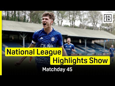 National League Highlights Show | Matchday 45