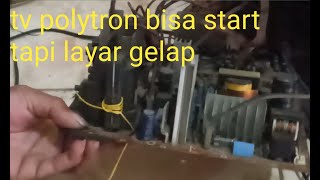 Download lagu Tv polytron bisa start tapi layar gelap mp3