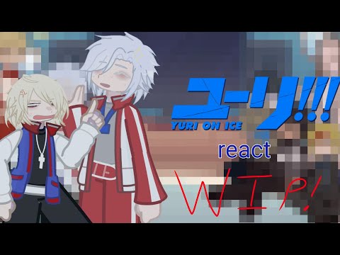 Past Yuri on Ice react || WIP ||2x speed!