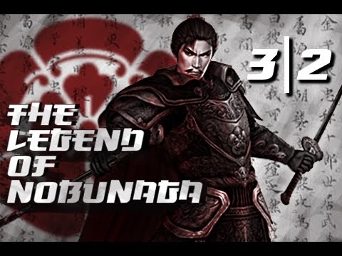 The Legend of Nobunaga - Kessen III Let's Play - Chapter 3 Part 2