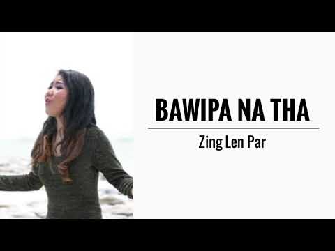 Bawipa Na Tha || Zing Len Par || KARAOKE