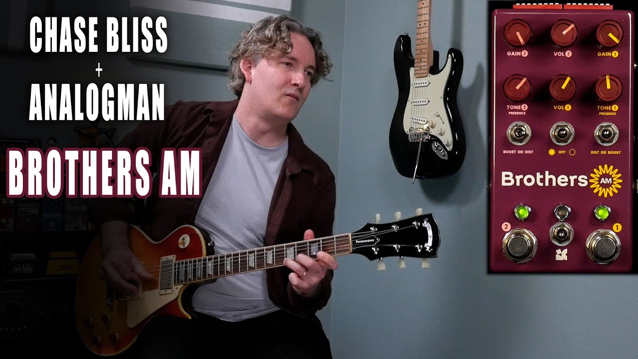 Chase Bliss - Brothers AM (Analog Man Collab) - YouTube