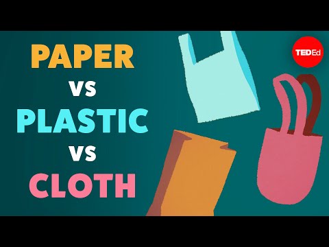 Paper, Plastic or Cloth - What Kind of Bag Should We Use?