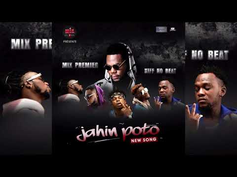 Mix Premier feat Kiff No Beat - JAHIN POTO ( Audio)
