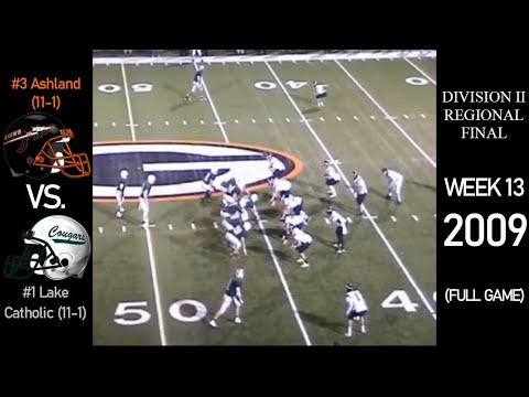 2009 OHSAA Playoffs - #3 Ashland Arrows (11-1) vs. #1 Lake Catholic Cougars (11-1) (FULL GAME)