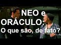 MATRIX Reloaded Neo E O Oráculo O Que Cada Um Representa