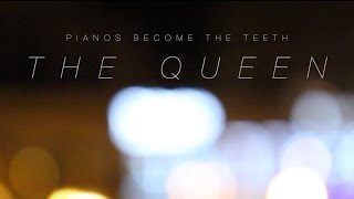 Pianos Become The Teeth -The Queen (Unofficial video)
