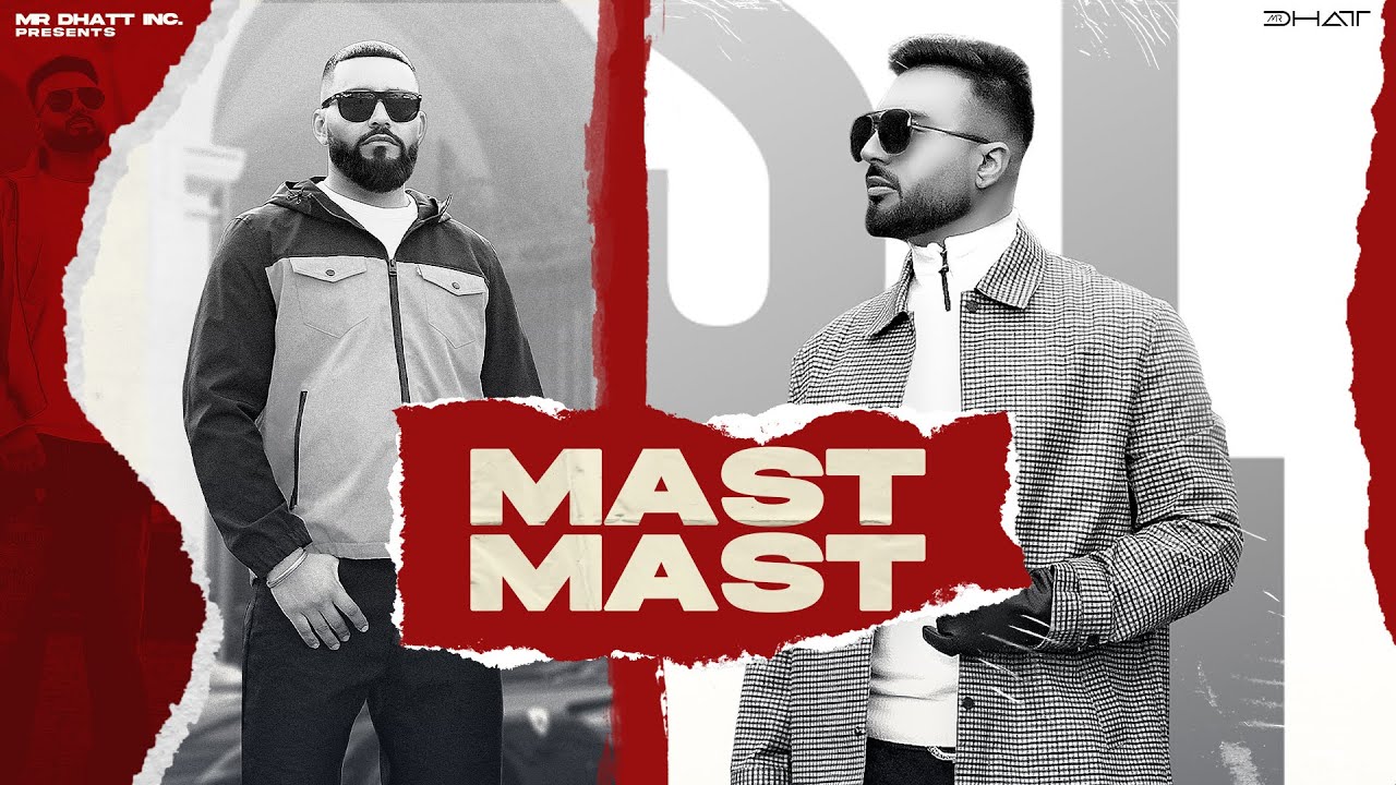 Lyrics & Translations of Mast Mast by Mr Dhatt Popnable