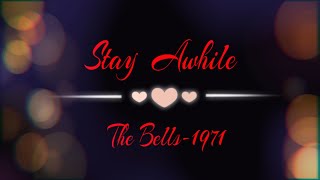 Stay Awhile-The Bells with Lyrics