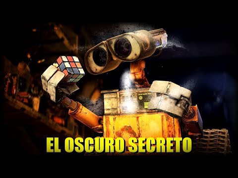 El Oscuro Secreto De Wall - E (Wall-E es un ENTE MALIGNO)