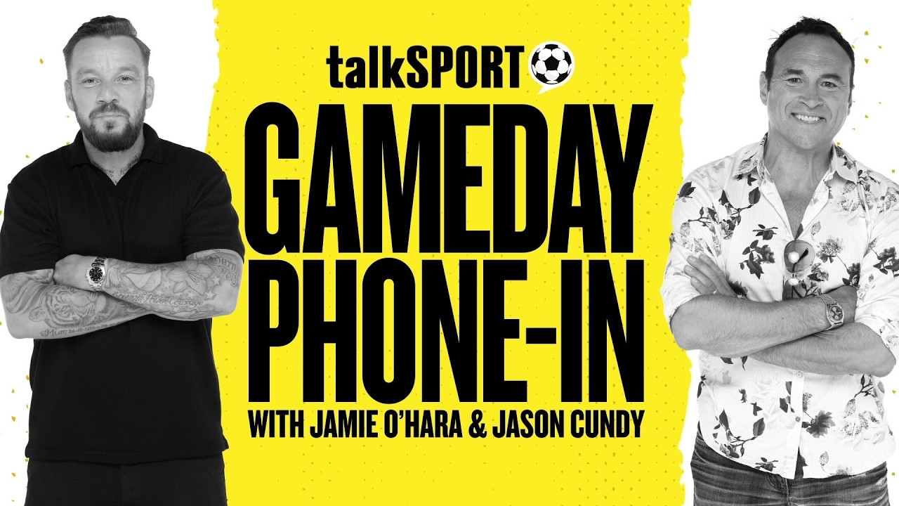 GameDay Phone-In with Jamie O'Hara & Jason Cundy | 22-Aug-26