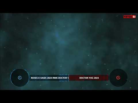 ROSES FOR OASIS 2024 REWORK DOCTOR YUG