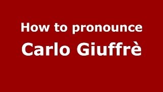 How to pronounce Carlo Giuffrè