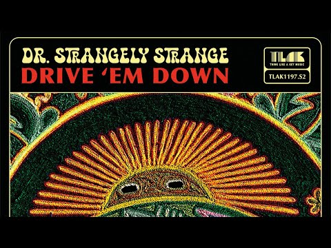 Dr. Strangely Strange - Drive 'Em Down (Music Video)