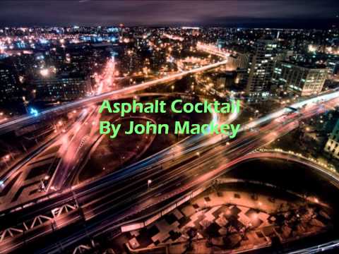 Asphalt Cocktail By John Mackey