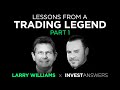 PART 1 of 2: Critical Lessons from Larry Williams, Trading Legend