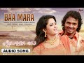 Baa Maara Audio Song Beladingalagi Baa Vijay Raghavendra Ramanithu Chaudhary Gurukiran