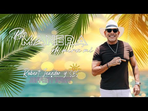 Robert Jeand'or Y Su Solo Banda Show feat. Jeffrey Kelly - Bo manera di mira mi [cover]