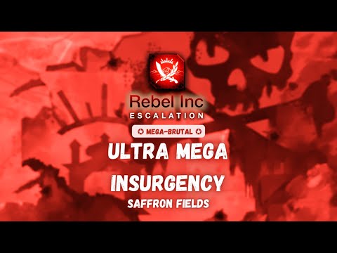 Rebel Inc: Ultra Mega Insurgency — Mega Brutal (Saffron Fields)