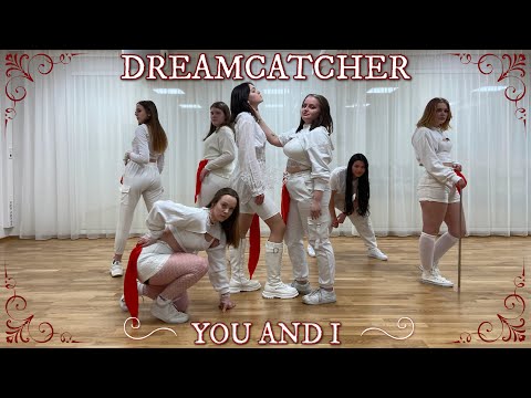 Dreamcatcher - YOU AND I dance cover [FUTURE Dance Crew]